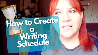 How to Create a Writing Schedule that is Realistic and Sustainable [upl. by Bryner117]