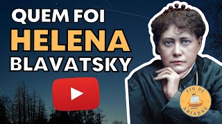 🌙  TEOSOFIA   QUEM FOI HELENA BLAVATSKY [upl. by Carrnan370]