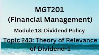 MGT201 Financial Management Module 13 Dividend Policy Topic 243Theory of Relevance of Dividend1 [upl. by Elnore]