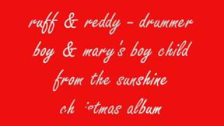 ruff amp reddy christmas drummer boy amp marys boy child [upl. by Iasi445]