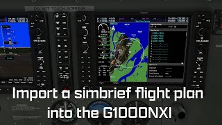 How to load a simbrief flight plan into the Garmin 1000 NXI [upl. by Aurelea695]