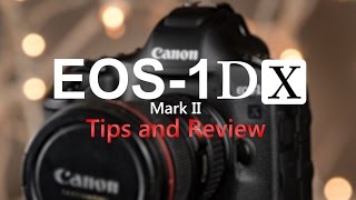 I switched back to Canon  1DX MarkII  Top 10 Tips Review and Test Footage [upl. by Luapnhoj488]