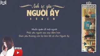 Anh Sẽ Yêu Người Ấy Hơn Em  Phan Mạnh Quỳnh  Lyrics [upl. by Claude]