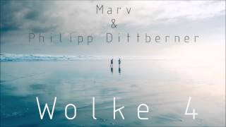 Philipp Dittberner amp Marv  Wolke 4 Original Mix Out Now [upl. by Retsof]