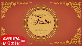 Çeşitli Sanatçılar  Bir Şarkıdır Yaşamak  Fasıllar 4  Uşşak amp Saba Faslı [upl. by Zosema452]