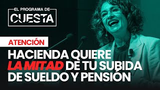 Hacienda quiere la mitad de tu subida de sueldo y de pensión [upl. by Anelat]