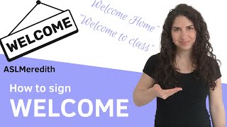 How to sign WELCOME in American Sign Language ASL [upl. by Yoreel658]