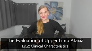 Evaluation of Upper Limb Ataxia Ep2 Clinical Characteristics [upl. by Aitahs]