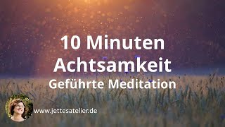 10 Minuten geführte Achtsamkeitsmeditation  Meditation für Anfänger  Achtsamkeitsübung  Klarheit [upl. by Aeneus357]