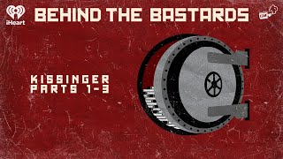 CZM Rewind Kissinger Parts 13  BEHIND THE BASTARDS [upl. by Attah358]