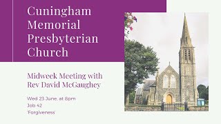 Cuningham Memorial Presbyterian Church  Midweek Meeting  23 June  8pm  Rev David McGaughey [upl. by Savill]