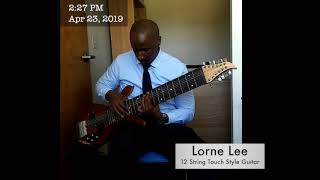 Lorne Lee 12 String Touch Style Guitar [upl. by Arrakat]