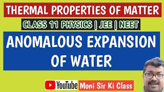 Anomalous expansion of water  Thermal properties of matter  Class 11 Physics  JEE amp NEET 2019 [upl. by Kimbra]