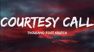 Thousand Foot Krutch  Courtesy Call Lyrics Video [upl. by Kleiman]