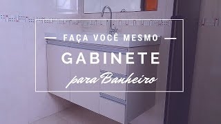 DIY  Faça você mesmo gabinete para banheiro [upl. by Sibley]