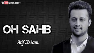 Oh Sahib OST Atif Aslam Ai cover Abdullahpur ka Devdas  Bilal Abbas  Sarah Khan [upl. by Soracco672]