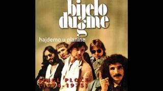 bijelo dugmehajdemo u planine [upl. by Meador506]