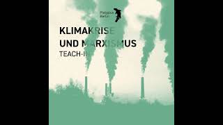 Klimakrise und Marxismus TeachIn Berlin 141223 [upl. by Acinnor465]