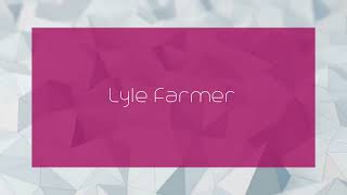 Lyle Farmer  appearance [upl. by Adnaval14]