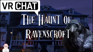 VRChat  Welcome to Ravenscroft  The Haunt of Ravenscroft manor [upl. by Notlil]