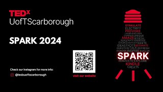 TEDxUofTScarborough SPARK 2024 Conference [upl. by Atir]