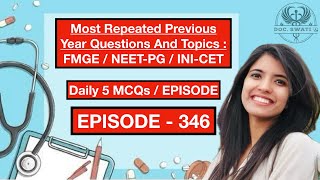 Most Repeated Previous Year Questions and Topics INICET  NEETPG  FMGE  EPISODE346DON’T MISS [upl. by Aiveneg795]