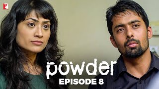 Powder  Full Episode 8  TV Series [upl. by Ludwog]