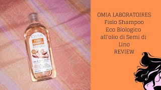 Omia Fisio Shampoo Eco Biologico allolio di Semi Di Lino  Review  Sunshine Beauty [upl. by Saiasi]