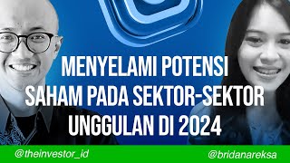 MENYELAMI POTENSI SAHAM PADA SEKTORSEKTOR UNGGULAN DI 2024 [upl. by Dott]