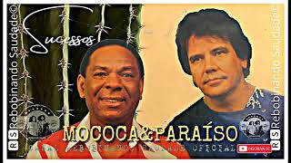 🆁🆂║MOCOCA E PARAÍSO  Grandes Sucessos║ Álbum Completo  🆁🆂Rebobinando Saudade© [upl. by Vernon]