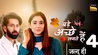 Bade Achhe Lagte Hain Season 4 New promo Nakul Mehta Disha Parmar  Released date [upl. by Hakim]