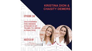 The Women in Dentistry Podcast 30 Kristina Dion amp Chasity Demers [upl. by Enovaj]