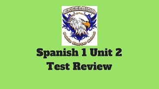 Spanish 1 Unit 2 Test Review [upl. by Alset]