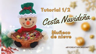 CESTA MUÑECO DE NIEVE AMIGURUMI  PARTE 12 🥰💕 Canastas o anchetas navideñas tejidas [upl. by Ennaimaj]