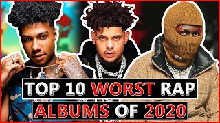 Top 10 WORST Rap Albums Of 2020 [upl. by Aimee]