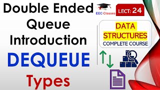 L24 Double Ended Queue Introduction  DEQUEUE Types  Data Structures Lectures Hindi [upl. by Kenji275]