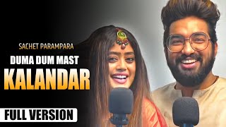 DUMA DUM MAST KALANDAR Full Song  Sachet Parampara  Tune Lyrico [upl. by Notserk]