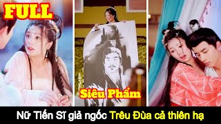 Full Nữ Tiến Sĩ Khoa Học xuyên không trở thành Vương Phi ngốc nghếch [upl. by Leta190]