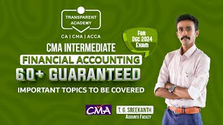 CMA Intermediate  Financial Accounting  Important topics to be covered  TG SREEKANTH [upl. by Anauqcaj468]