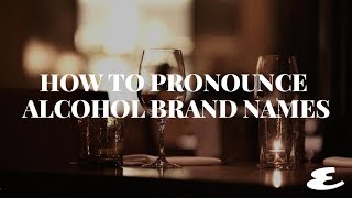 How to Pronounce Alcohol Brand Names  Esquire Philippines [upl. by Dittman774]