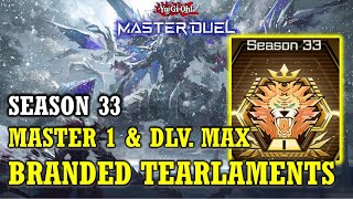 Season 33 MASTER 1 amp DLv MAX DECK PROFILE Branded Tearlaments YuGiOh Master Duel [upl. by Eiramoj]