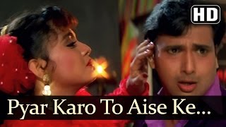 Pyar Karo To Aise Ke  Govinda  Ekka Raja Rani  Bollywood Hit Songs  Nadeem Shravan [upl. by Hinze]