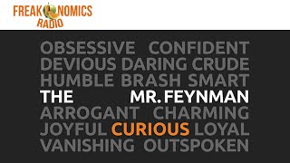 The Curious Mr Feynman  Freakonomics Radio [upl. by Ainotna971]