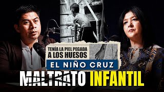 Así es el Maltrato Infantil en México “El niño Cruz”  Relatos Forenses Podcast [upl. by Yemrej]