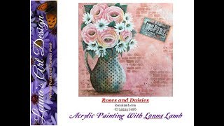 Acrylic amp Tole Painting Tutorial Roses and Dasies mixed media [upl. by Nnylyma]