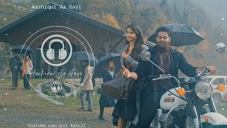 Aashiqui Aa Gayi 8D Audio  Arijit Singh  Prabhas Pooja Hegde  Mithoon [upl. by Hpesoj]