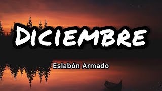 Eslabon Armado  Diciembre LetrasLyrics [upl. by Nivrag]