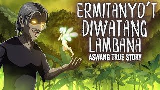 ERMITANYOT DIWATANG LAMBANA Aswang True Story [upl. by Lucchesi]