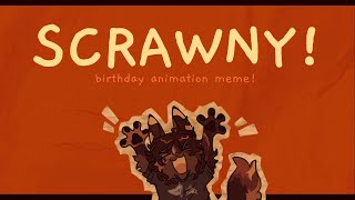 SCRAWNY MF  animation meme HBD TO ME 🎉 [upl. by Anyal]