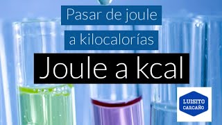 👨‍🔬Pasar de joule a kcal fácil👨‍🔬🕵️ [upl. by Uamak]